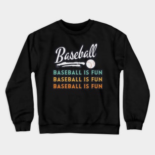 Baseball Is Fun Vintage Crewneck Sweatshirt